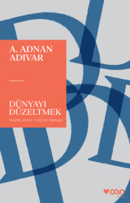 бесплатно читать книгу Dünyayı Düzeltmek автора Adıvar Adnan