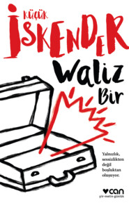 бесплатно читать книгу Waliz Bir автора Küçük İskender