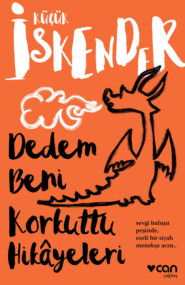 бесплатно читать книгу Dedem Beni Korkuttu Hikâyeleri автора Küçük İskender