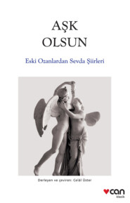 бесплатно читать книгу Aşk Olsun - Eski Ozanlardan Sevda Şiirleri автора  Kolektif