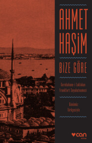 бесплатно читать книгу Bize Göre - Günümüz Türkçesiyle автора Haşim Ahmet