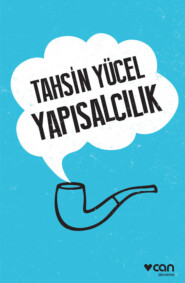 бесплатно читать книгу Yapısalcılık автора Yücel Tahsin