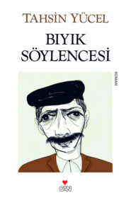 бесплатно читать книгу Bıyık Söylencesi автора Yücel Tahsin