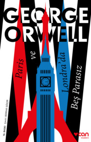 бесплатно читать книгу Paris ve Londra’da Beş Parasız автора George Orwell