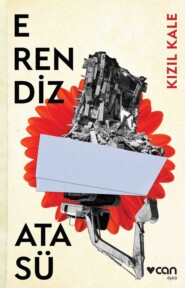 бесплатно читать книгу Kızıl Kale автора Atasü Erendiz