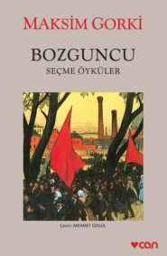 бесплатно читать книгу Bozguncu автора Gorki Maksim