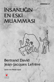 бесплатно читать книгу İnsanlığın En Eski Muamması автора David Bertrand