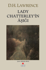 бесплатно читать книгу Lady Chatterley’in Aşığı автора Lawrence David