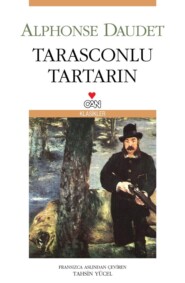 бесплатно читать книгу Tarasconlu Tartarin автора Alphonse Daudet