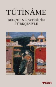 бесплатно читать книгу Tûtînâme автора Behçet Necatigil