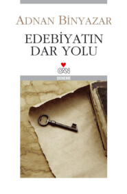 бесплатно читать книгу Edebiyatın Dar Yolu автора Binyazar Adnan
