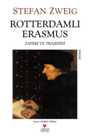 бесплатно читать книгу Rotterdamlı Erasmus автора Stefan Zweig