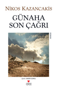 бесплатно читать книгу Günaha Son Çağrı автора Kazancakis Nikos
