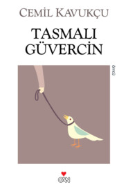 бесплатно читать книгу Tasmalı Güvercin автора Kavukçu Cemil
