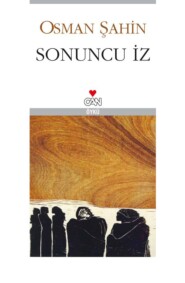 бесплатно читать книгу Sonuncu İz автора Osman Şahin
