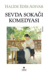 бесплатно читать книгу Sevda Sokağı Komedyası автора Adıvar Halide