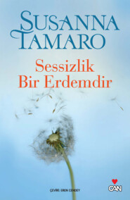 бесплатно читать книгу Sessizlik Bir Erdemdir автора Tamaro Susanna