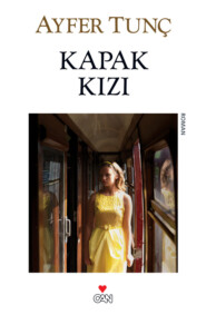 бесплатно читать книгу Kapak Kızı автора Tunç Ayfer