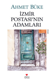 бесплатно читать книгу İzmir Postası'nın Adamları автора Büke Ahmet