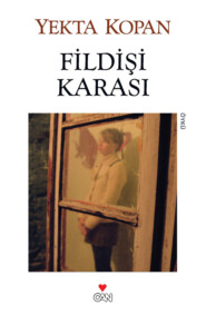 бесплатно читать книгу Fildişi Karası автора Kopan Yekta