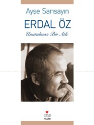 бесплатно читать книгу Erdal Öz Unutulmaz Bir Atlı автора Sarısayın Ayşe