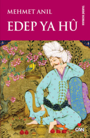 бесплатно читать книгу Edep Ya Hu автора Anıl Mehmet