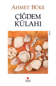 бесплатно читать книгу Çiğdem Külahı автора Büke Ahmet