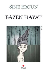 бесплатно читать книгу Bazen Hayat автора Ergün Sine