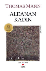 бесплатно читать книгу Aldanan Kadın автора Mann Thomas