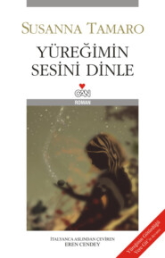 бесплатно читать книгу Yüreğimin Sesini Dinle автора Tamaro Susanna