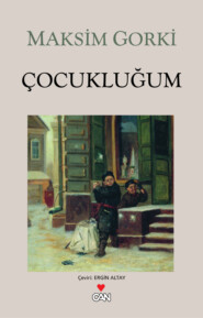 бесплатно читать книгу Çocukluğum автора Gorki Maksim