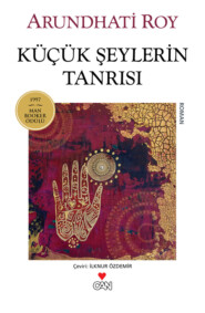 бесплатно читать книгу Küçük Şeylerin Tanrısı автора Roy Arundhati