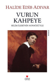 бесплатно читать книгу Vurun Kahpeye автора Adıvar Halide