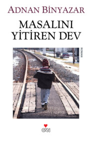 бесплатно читать книгу Masalını Yitiren Dev автора Binyazar Adnan