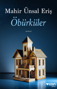 бесплатно читать книгу Öbürküler автора Eriş Mahir