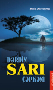 бесплатно читать книгу DƏRDİN SARI ÇƏPKƏNİ автора Zahid Sarıtorpaq