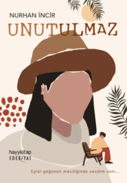 бесплатно читать книгу UNUTULMAZ автора Nurhan Incir