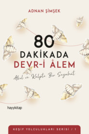 бесплатно читать книгу 80 DAKİKADA DEVR-İ ÂLEM автора Adnan Şimşek