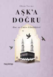 бесплатно читать книгу AŞK’A DOĞRU автора Ebru Yavuz