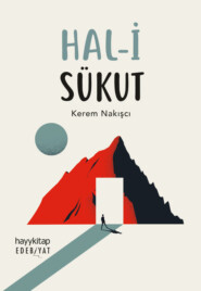 бесплатно читать книгу HAL-İ SÜKUT автора Kerem Nakişci