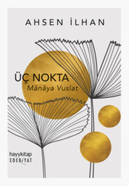 бесплатно читать книгу ÜÇ NOKTA автора Ahsen Ilhan