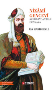 бесплатно читать книгу Nizamî Gencevî Azerbaycan'dan Dünyaya автора Habibbeyli İsa