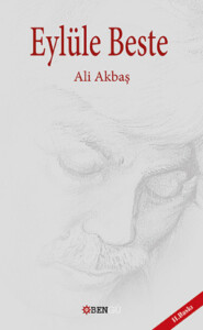 бесплатно читать книгу Eylül'e Beste автора Ali Akbaş