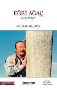 бесплатно читать книгу Eğri Ağaç автора Muhtar Magavin