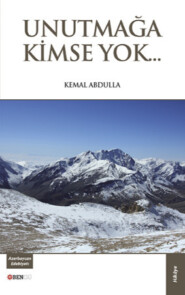 бесплатно читать книгу Unutmağa Kimse Yok автора Kemal Abdulla