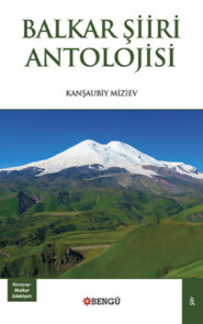 бесплатно читать книгу Balkar Şiir Antolojisi автора Kanşaubiy Miziev