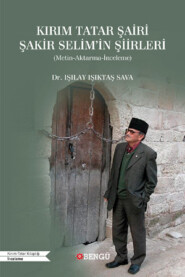 бесплатно читать книгу Kırım Tatar Şiiri Şakir Selim'in Şiirleri автора Işılay Işıktaş Sava