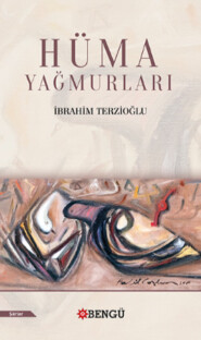 бесплатно читать книгу Hüma Yağmurları автора Terzioğlu İbrahim