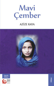 бесплатно читать книгу Mavi Çember автора Azize Kaya