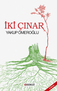 бесплатно читать книгу İki Çınar автора Yakup Ömeroğlu